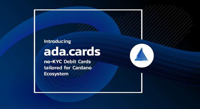 Introducing ada.cards – no-KYC Debit Cards enter the Cardano Ecosystem